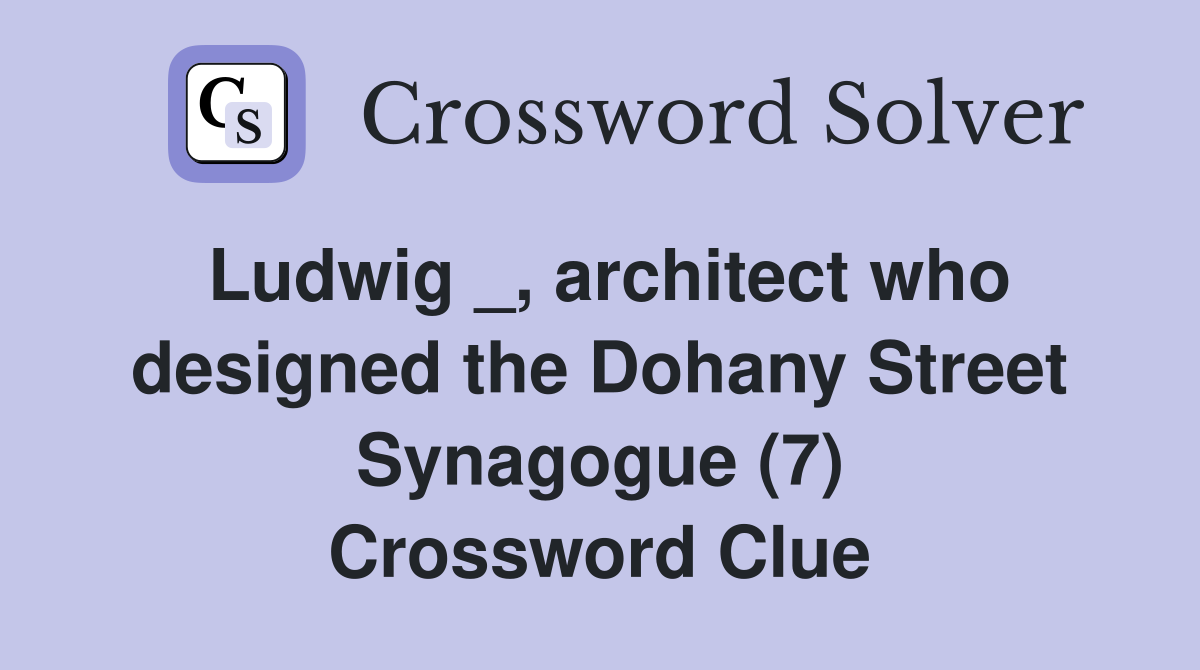 Ludwig architect who designed the Dohany Street Synagogue (7